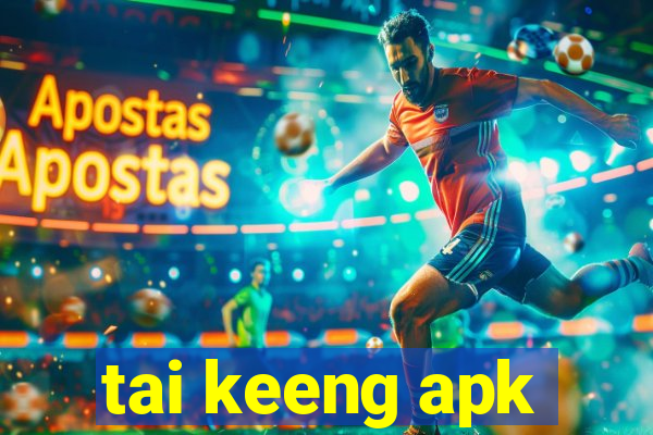 tai keeng apk