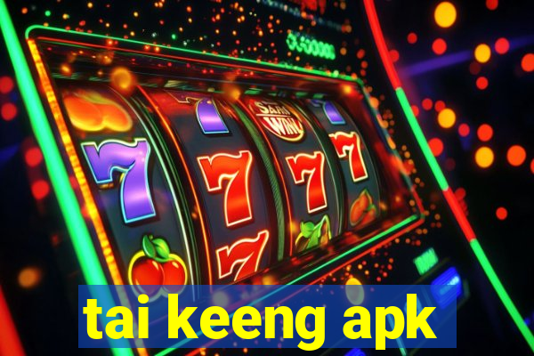 tai keeng apk