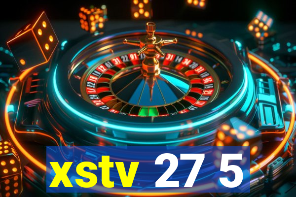 xstv 27 5