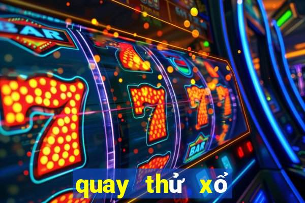 quay thử xổ số miền nam chiều nay