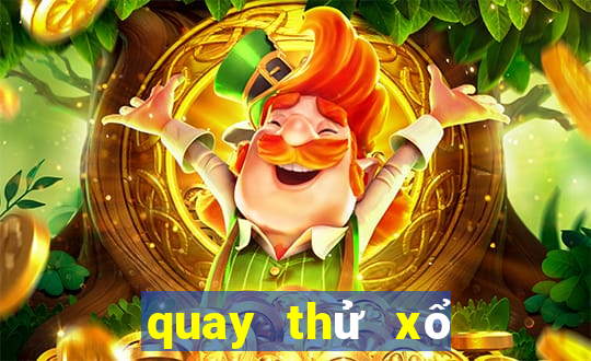 quay thử xổ số miền nam chiều nay