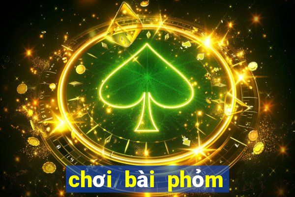 chơi bài phỏm trực tuyến