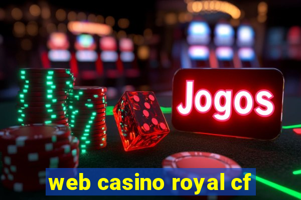 web casino royal cf