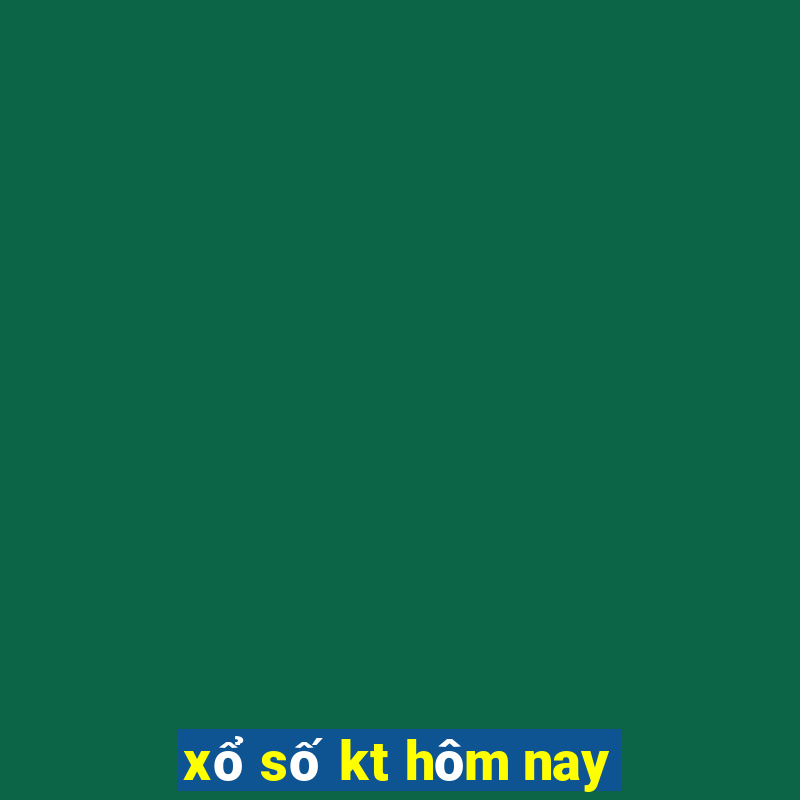 xổ số kt hôm nay