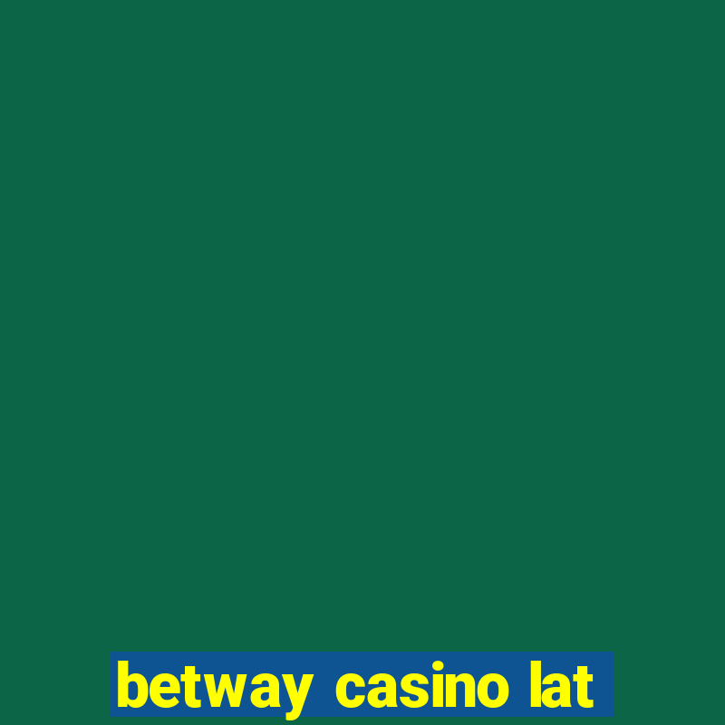 betway casino lat