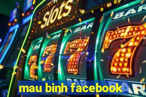 mau binh facebook