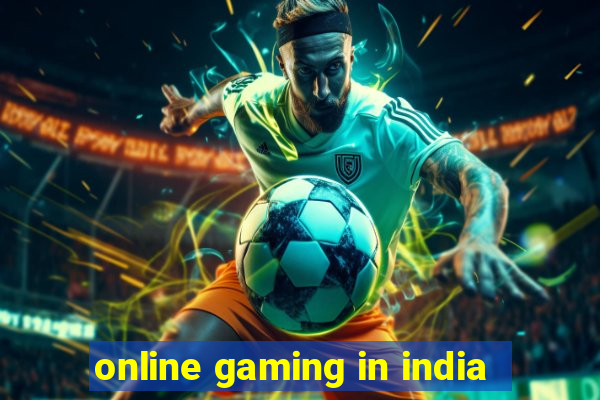 online gaming in india