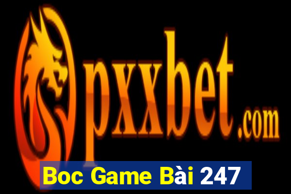 Boc Game Bài 247