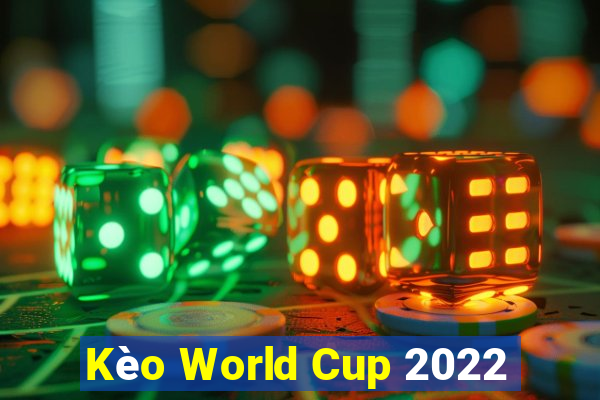 Kèo World Cup 2022