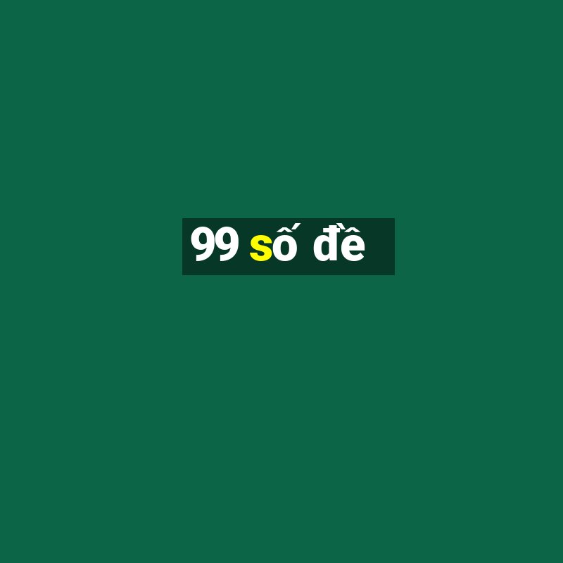 99 số đề