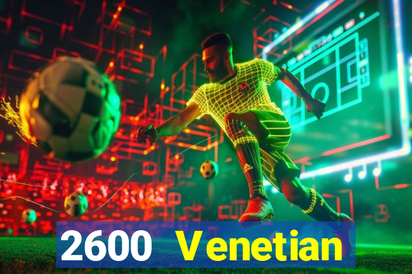 2600 Venetian phiên bản ổn định