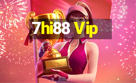 7hi88 Vip