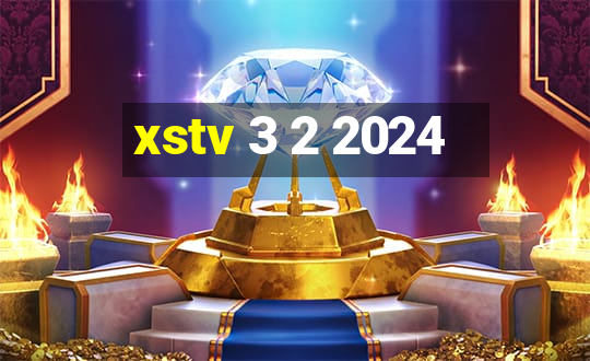 xstv 3 2 2024