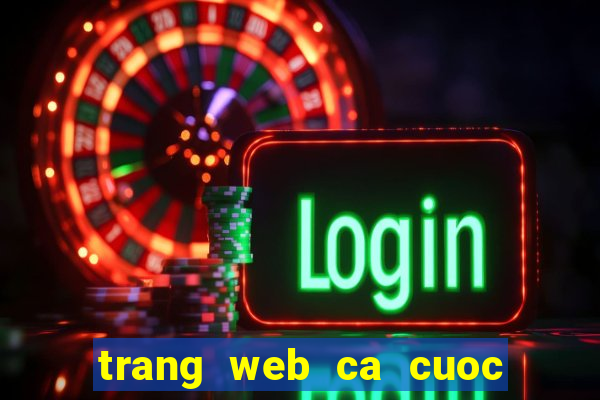 trang web ca cuoc uy tin