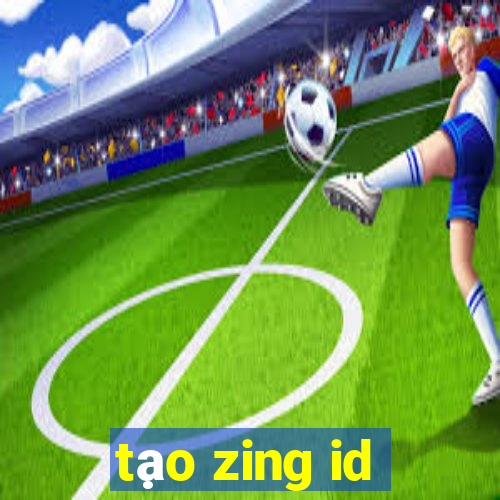 tạo zing id