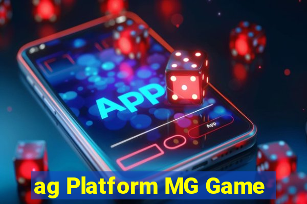 ag Platform MG Game