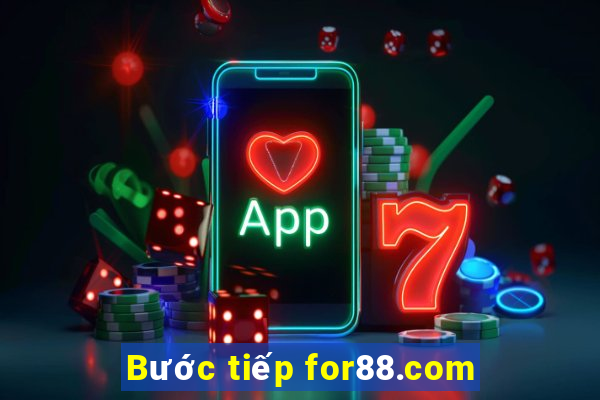 Bước tiếp for88.com