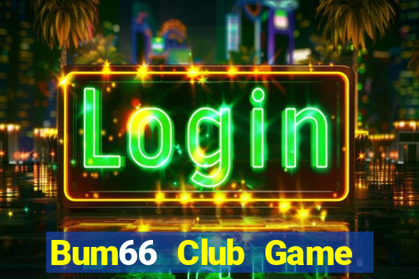 Bum66 Club Game Bài Mới