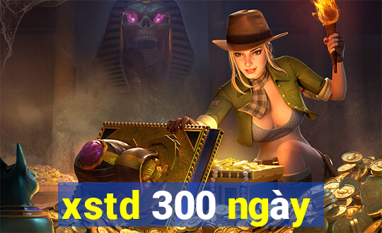 xstd 300 ngày