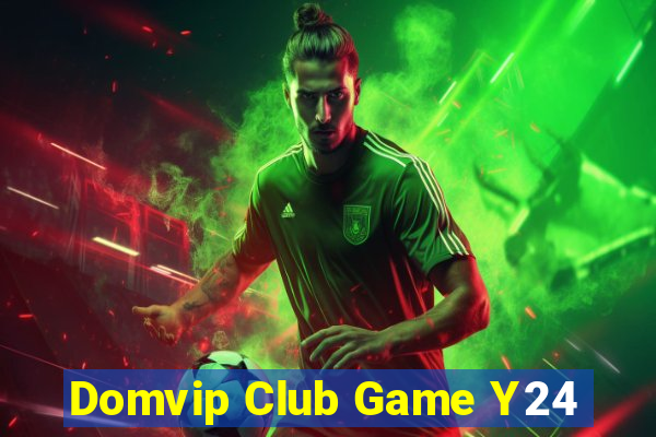 Domvip Club Game Y24