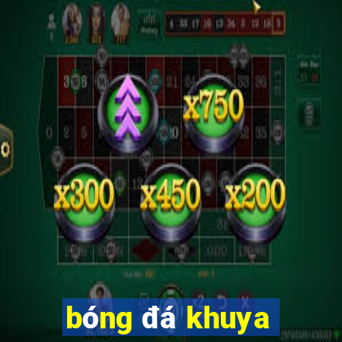 bóng đá khuya