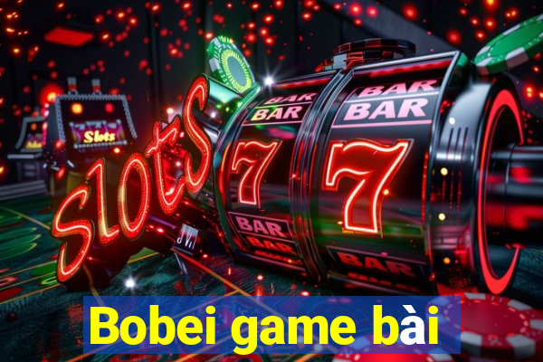 Bobei game bài