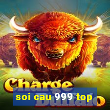 soi cau 999 top