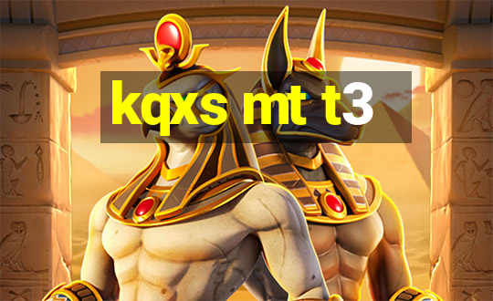 kqxs mt t3