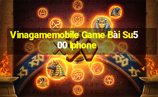 Vinagamemobile Game Bài Su500 Iphone