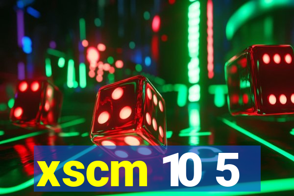 xscm 10 5