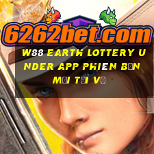 W88 Earth Lottery Under app Phiên bản mới Tải về