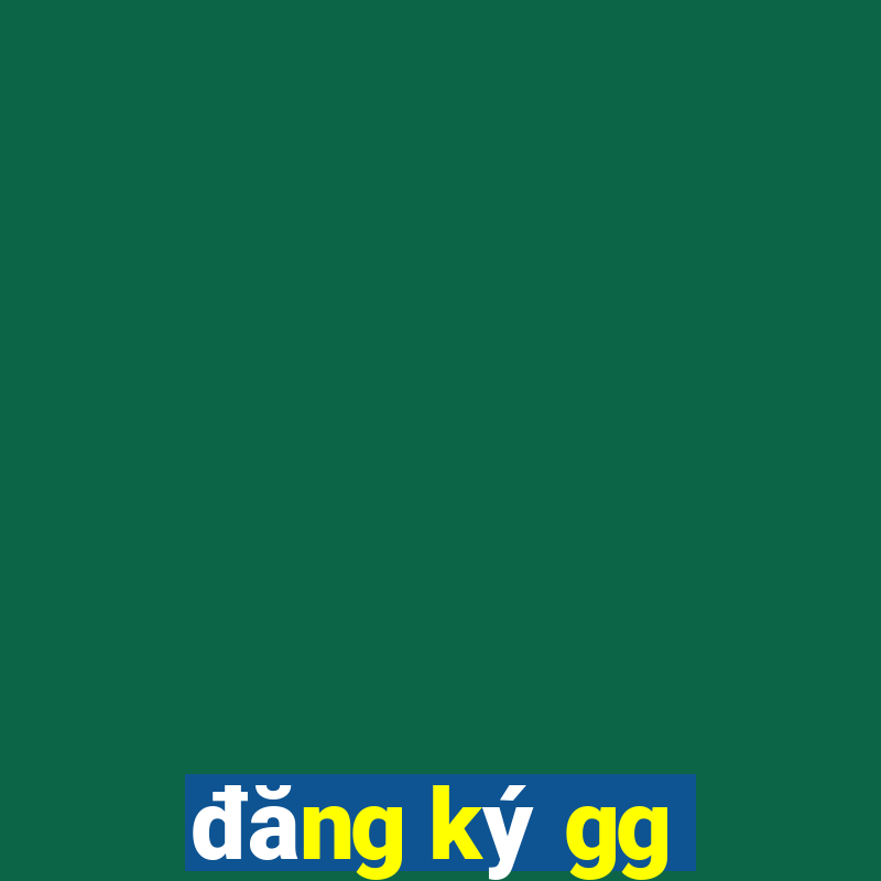 đăng ký gg