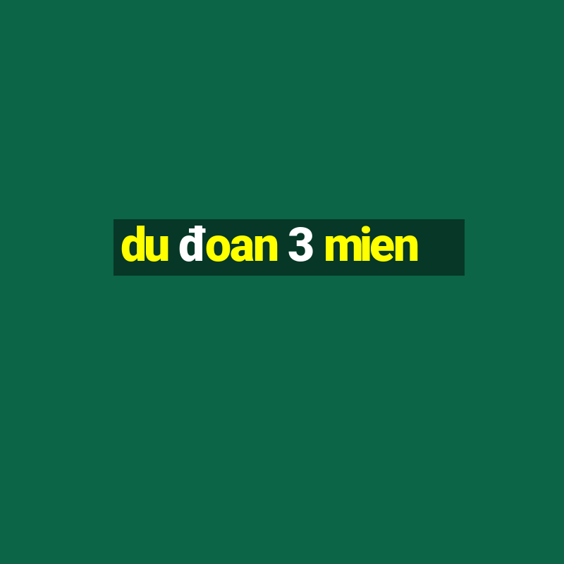 du đoan 3 mien