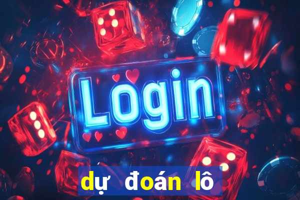 dự đoán lô xiên 2