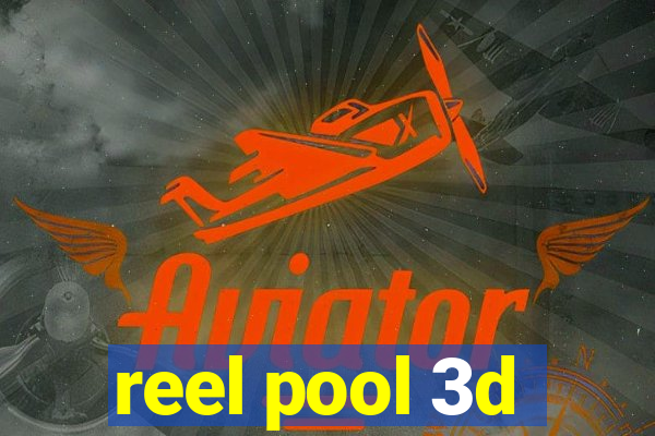 reel pool 3d