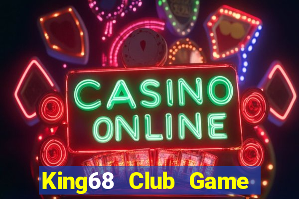 King68 Club Game Bài Liêng