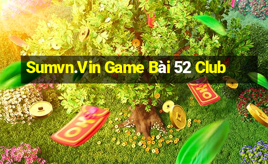 Sumvn.Vin Game Bài 52 Club