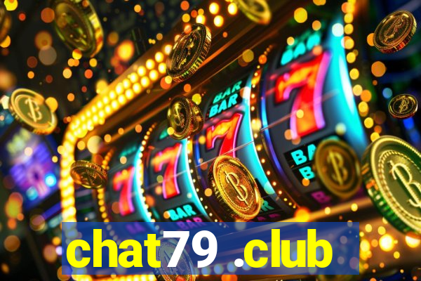 chat79 .club