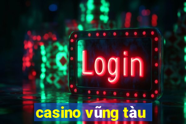 casino vũng tàu