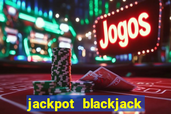 jackpot blackjack idn poker