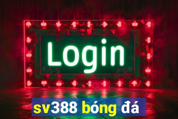 sv388 bóng đá