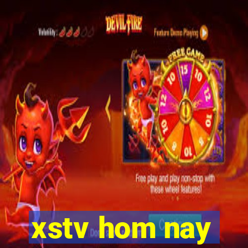 xstv hom nay