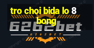 tro choi bida lo 8 bong