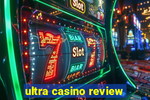 ultra casino review