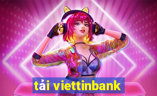 tải viettinbank