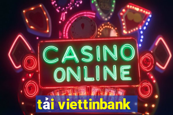 tải viettinbank