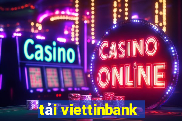 tải viettinbank