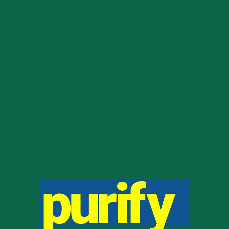 purify