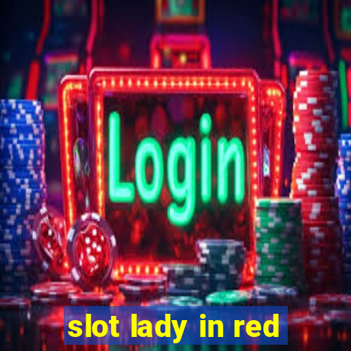 slot lady in red