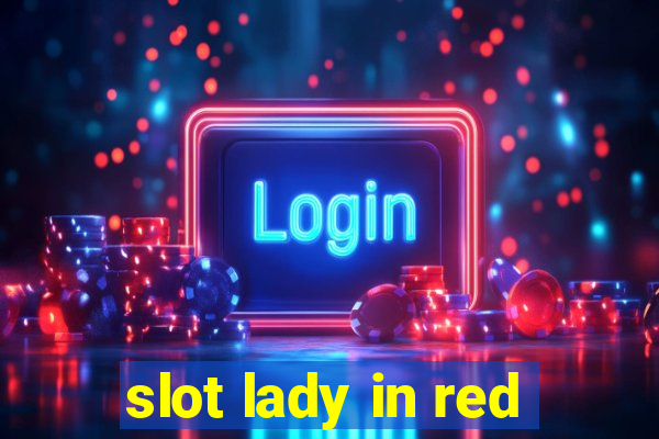 slot lady in red